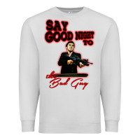 Dove Grey say good night to the bad guy Premium Sweatshirt - tuanDangUi