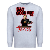 Heather Grey say good night to the bad guy Premium Sweatshirt - tuanDangUi