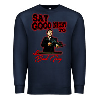 Navy say good night to the bad guy Premium Sweatshirt - tuanDangUi