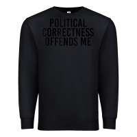 Black Political Correctness Offends Me Premium Sweatshirt - tuanDangUi