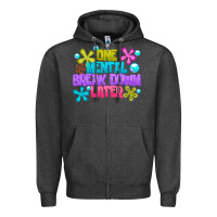 Charcoal Heather one mental break dowm later Zipper Hoodie - CowhideDigitalArt