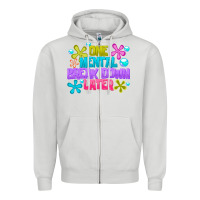 Dove Grey one mental break dowm later Zipper Hoodie - CowhideDigitalArt