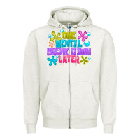 Oatmeal Heather one mental break dowm later Zipper Hoodie - CowhideDigitalArt