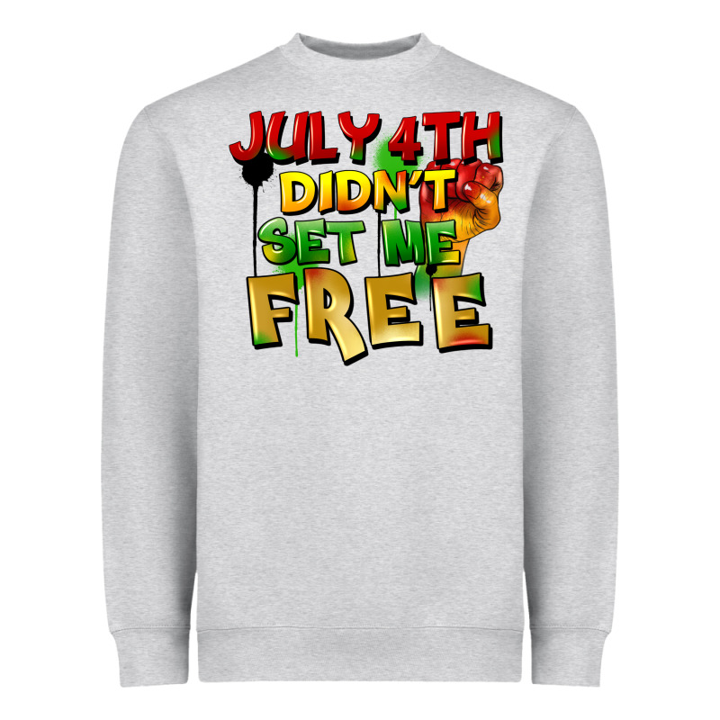 July 4th Didn't Set Me Free Heavyweight Sweatshirt by FaDigitalArtStudio | Teevron