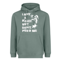 Sage i aint a killer but dont push me Heavyweight Hoodie - tuanDangUi