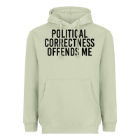 Political Correctness Offends Me Heavyweight Hoodie | Teevron