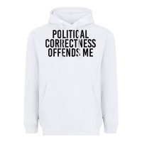 White Political Correctness Offends Me Heavyweight Hoodie - tuanDangUi