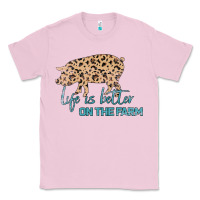 Bubblegum Pink Life is Better on the Farm Classic Tee - Bettercallsaul