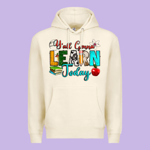 Y'all Gonna Learn Today Premium Hoodie Designed By Ranaportraitstore