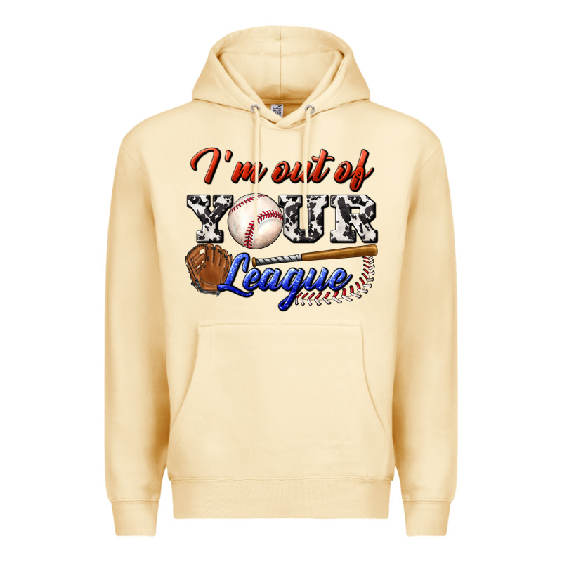 I' M Out Of Your League Premium Hoodie by BundleAndBundleShop | Teevron