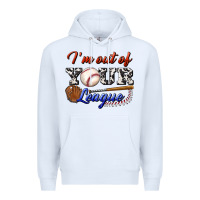 White i' m out of your league Premium Hoodie - BundleAndBundleShop