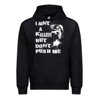 Black i aint a killer but dont push me Urban Hoodie - tuanDangUi