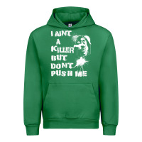 Emerald i aint a killer but dont push me Urban Hoodie - tuanDangUi