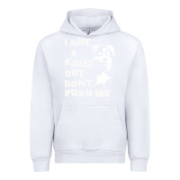 White i aint a killer but dont push me Urban Hoodie - tuanDangUi