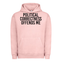 Pigment Salmon Political Correctness Offends Me Urban Hoodie - tuanDangUi