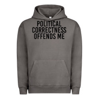 Pigment Tornado Political Correctness Offends Me Urban Hoodie - tuanDangUi
