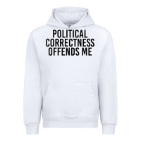 White Political Correctness Offends Me Urban Hoodie - tuanDangUi