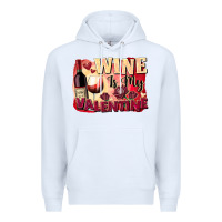 White Wine İs My Valentine Fa Premium Hoodie - FaDigitalArtStudio