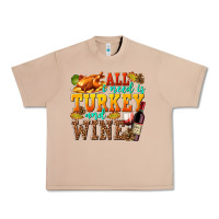 Burro All I Need Is Turkey and Wine Urban Heavy Tee - texasbilliewilder