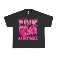 Pigment Black In October We Wear Pink and Watch Basketball Urban Heavy Tee - texasbilliewilder