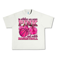 Pistachio In October We Wear Pink and Watch Basketball Urban Heavy Tee - texasbilliewilder