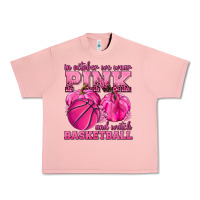 Salmon In October We Wear Pink and Watch Basketball Urban Heavy Tee - texasbilliewilder