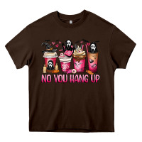 Chocolate Brown No you hang up coffee cups Heavy Core Tee - MaliasSmallBusiness