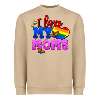 I Love My Moms Heavyweight Sweatshirt | Teevron