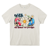 Cream With God All Things Are Possible Heavy Core Tee - MaliasSmallBusiness