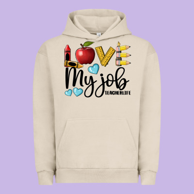 Love My Job Teacher Life Urban Hoodie Designed By Barkaloodesign