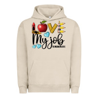 Pigment French Oak love my job teacher life Urban Hoodie - BarkalooDesign