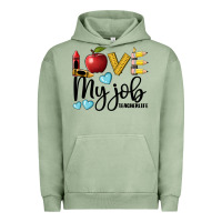 Pigment Oil Green love my job teacher life Urban Hoodie - BarkalooDesign