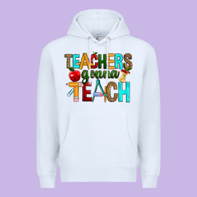 Teachers Gonna Teach Premium Hoodie Designed By Ranaportraitstore