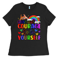 Black courage to be yourself rainbow message Ladies Tee - LillyAllenDesigns