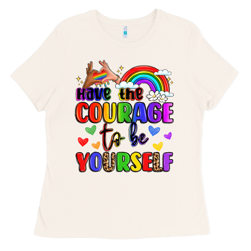 Courage To Be Yourself Rainbow Message Ladies Tee by LillyAllenDesigns | Teevron