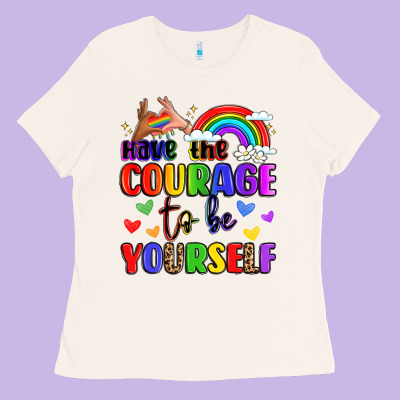 Courage To Be Yourself Rainbow Message Ladies Tee Designed By Lillyallendesigns