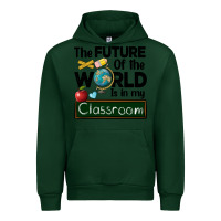 Forest Green the future of the world is in my classroom Urban Hoodie - BarkalooDesign