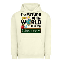 Pigment Pistachio the future of the world is in my classroom Urban Hoodie - BarkalooDesign