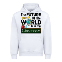White the future of the world is in my classroom Urban Hoodie - BarkalooDesign
