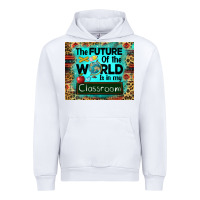 White the future of the world is in my classroom mousepad Urban Hoodie - BarkalooDesign