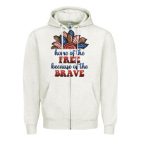 Home Of The Free Because Of The Brave Zipper Hoodie | Teevron