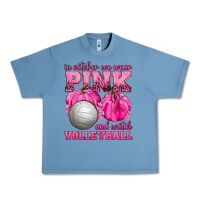 Pebble Blue In October We Wear Pink and Watch Volleyball Urban Heavy Tee - texasbilliewilder