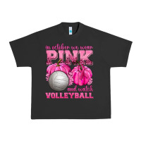 In October We Wear Pink And Watch Volleyball Urban Heavy Tee | Teevron