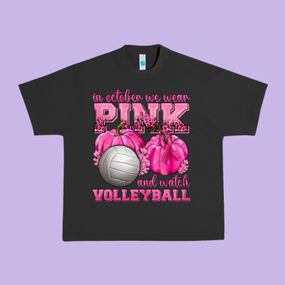 In October We Wear Pink And Watch Volleyball Urban Heavy Tee Designed By Texasbilliewilder