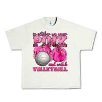 Pistachio In October We Wear Pink and Watch Volleyball Urban Heavy Tee - texasbilliewilder