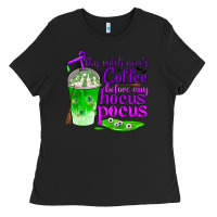 Black this witch needs coffee before any hocus pocus Ladies Tee - BundleAndBundleShop