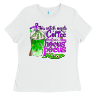 White this witch needs coffee before any hocus pocus Ladies Tee - BundleAndBundleShop