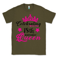 Army Green Celebrating With the 18th Birthday Queen Classic Tee - Bettercallsaul