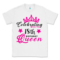 White Celebrating With the 18th Birthday Queen Classic Tee - Bettercallsaul