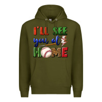 Army Green i'll see you at home Premium Hoodie - BundleAndBundleShop